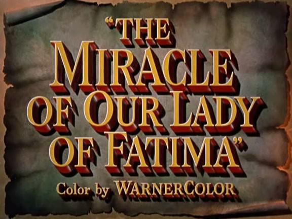 The Miracle of Our Lady of Fatima